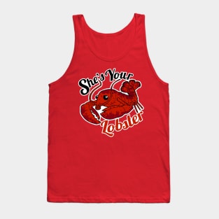 She's Your Lobster Tank Top